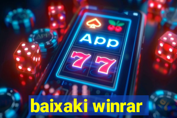 baixaki winrar